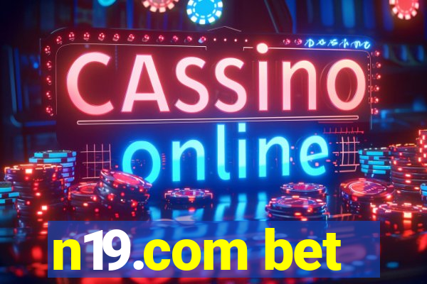 n19.com bet